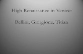 High Renaissance in Venice: Bellini, Giorgione, Titian · High Renaissance in Venice: Bellini, Giorgione, Titian . Jacopo de Barbari Bird's Eye View of the City of Venice . Giovanni