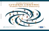 Public Disclosure Authorized CITIZENCENTRIC Indicators of · I Planning a Citizen-Centric Service Delivery Assessment: ... come better at what they do—deliver services to citizens