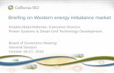 Briefing on Western energy imbalance market€¦ · Page 1 Briefing on Western energy imbalance market Khaled Abdul -Rahman, Executive Director, Power Systems & Smart Grid Technology