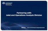 Partnering with Joint and Operations Analysis Division€¦ · –Capability analysis –Data representation and visualisation –Combat simulation Simulation-based acquisition –Cost