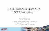 US Census Bureau's GSS Initiative · –Requires close collaboration with the U.S. Postal Service –Requires substantial partnership program with tribal, state, and local governments