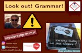 Look out! Grammar!€¦ · meaning by interpreting the parts (images, symbols, conventions, contexts) that are related to a visual text, and to understand not only “what” a text