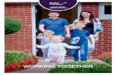 WORKING TOGETHER - AnnualReports.co.uk€¦ · WORKING TOGETHER Our vision Working together to build your dreams. Our mission To create great places to live and deliver excellent