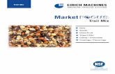 Trail Mix - eirichusa.com · • Homogeneous mix independent of particle size, shape or density • Little or no breakage • Low shear • Reproducible and scalable! About EIRICH
