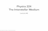 Physics 224 The Interstellar Mediumkarinsandstrom.github.io/w20_phys224/l6_slides.pdf · © Karin Sandstrom, UC San Diego - Do not distribute without permission Physics 224 The Interstellar