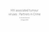 HIV associated tumour viruses : Partners in Crime · Viral oncogenesis •Progression ( irreversible ) : • growth and expansion of tumour cells over normal cells and additional