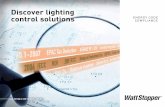 Discover lighting control solutions · 2018-04-27 · daylit spaces with automatic daylighting control x (2012) Parking Garage Lighting Control Automatic shutoff using scheduled basis