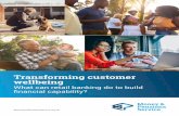 Transforming customer wellbeing · IFF Research1 was commissioned in 2018 to undertake primary research to explore the financial capability activity being undertaken by retail banking