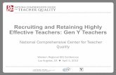 Recruiting and Retaining Highly Effective Teachers: Gen Y ... · Gen Y in the workplace: Findings from the corporate sector • Creative, innovative, and self-confident • Desire