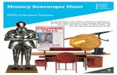 History Scavenger Hunt History Scavenger Hunt Use this scavenger hunt to explore artifacts and specimens