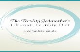 TheFertilityGodmother's€¦ · The Fertility Godmother’s Guide to the Ultimate Fertility Diet The Fertility Godmother Denise Noyer-Erez, L.AC., ... Pomegranates are rich in many