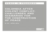 COLOMBIA AFTER VIOLENT CONFLICT: CHALLENGES AND … · COLOMBIA AFTER VIOLENT CONFLICT EDITORIAL Colombia, avoiding another hundred years of solitude Rafael Grasa President of the