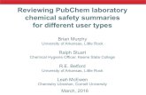 Reviewing PubChem laboratory chemical safety summaries …Reviewing PubChem laboratory chemical safety summaries for different user types Brian Murphy University of Arkansas, Little