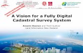 A Vision for a Fully Digital Cadastral Survey System ... · Cadastral Survey System Replacing plan images with data and its integration into a complete digital cadastral survey network