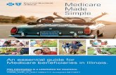 Medicare Made Simple - Blue Cross Blue Shield …...Medicare Supplement Insurance Plans are generally accepted by ANY doctor who accepts Medicare. With a Medicare Supplement Insurance