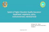 System of Higher Education Quality Assurance: Kazakhstani ......•Governmental member of EQAR •6 HE institutions – members of European Association of Universities (EAU) •2 HE