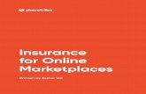 Insurance for Online Marketplaces€¦ · Insurance for Online Marketplaces Insurance is a complicated field, especially when it comes to online marketplaces where traditional concepts