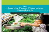 the Healthy Food Financing Handbook - Amazon …policylinkcontent.s3.amazonaws.com/HFFHandbookFINAL.pdfThe Grocery Gap: Who Has Access to Healthy Food and Why It Matters, a comprehensive