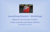 Launching Readers’ Workshop · •Understand Readers’ Workshop •Explicitly Teach Strategies for Reading •Organize Classroom Libraries •Align Teaching to the Common Core