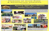 Friends of Hyde Park & Kensington GardensSpring 2016 Newsletter 1991 - 2016 FHPKG celebrates 25 years Friends of Hyde Park & Kensington Gardens SPRING 2016 FOUNDED IN 1991 TO PROMOTE