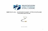 MEDICAL ASSISTANT PROGRAM HANDBOOK...Medical Assistant Practicum 31509- -310 requires a final grade of C or better and may not repeated. Any student needing to withdraw from practicum