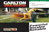 CARLTON CARLTON CARLTON CARLTON CARLTON CARLTON …€¦ · opening, dual top and bottom feed rollers, and high torque feed motors, the Carlton 1260 will out perform any other 6"
