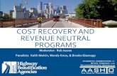 COST RECOVERY AND REVENUE NEUTRAL PROGRAMSsp.rightofway.transportation.org/Documents/Meetings...CUTTING COSTS WITHOUT CUTTING CORNERS Created D.O.V.E. to more efficiently track and