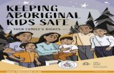 Keeping Aboriginal Kids Safe booklet (EN)€¦ · Keeping Aboriginal Kids Safe: Your Family’s Rights is published by the Legal Services Society (LSS), a non-profit organization