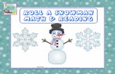 Roll a snowman Math & reading...Make enough copies of the two pages for all students. Game differentiation options: Math, roll a die games Page 4: numeral provided, word pictures Page