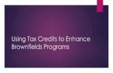 Tax Incentive to Enhance Brownfields Programsastswmo.org/files/Meetings/2018/CaBs_Symposium/... · New Market Tax Credits Incentivizes community development and economic growth through