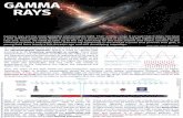GAMMA RAYS...These cosmic particles with high energy that can give rise to gamma rays can be found in special environments in the Universe, typically related to powerful explosions,