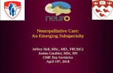 Neuropalliative Care: An Emerging Subspecialty... · 2018-04-30 · Practical strategies –For MDs D’Intino, A. F. (2017). Having Conversations With Patients About Serious Illness.