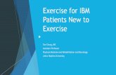 Exercise for IBM Patients New to Exercise · 2019-09-12 · Borg Scale 11 0 Nothing at all 0.3 0.5 Extremely weak Just noticeable 0.7 1 Very weak Very Light Activity: anything other