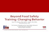 Beyond Food Safety Training: Changing Behavior · Strategies for Changing Behaviors ... Keystone Habits •Keystone habits encourage change in the organization: •Produce small wins.