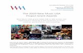 The 2020 New Music USA Project Grant Awards… · Project Grant Awards New Music USA grants $502,700 to 392 artists and organizations working at the forefront of music creation, performance,