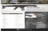 86524 - ACR PDW FA 556-10 · ACR PDW #86524 FIRE-CONTROL CALIBER BARREL STOCK / HANDGUARD SIGHTS MAGAZINE MUZZLE DEVICE LENGTH WEIGHT 5.56 NATO 10.5” 1:7” RH Twist Hammer Forged