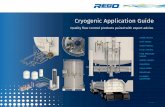 Cryogenic Application Guide - RegO GmbH · cryogenic gases help preserve and transport foods and beverages. RegO flow control products are constructed for superior performance in
