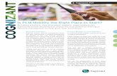 Is PLM Mobility the Right Place to Start? - Cognizant · PLM is an enabler for product development. PLM mobility, on the other hand, should be defined as “an ability to generate