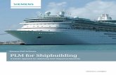 Siemens PLM Software PLM for Shipbuilding€¦ · Leading shipbuilders around the world have established new program launch records using PLM for Shipbuilding by leveraging ship design