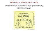 BNG 202 – Biomechanics Laborzo.union.edu/~khetans/Teaching/BNG202/Stats Lecture 1.pdf · Central tendency measures: computed to give a “center” around which the measurements