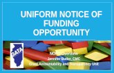 the Uniform Notice of Funding Opportunity · B. Funding Information 5/10/2016 Must specify the source of funds (e.g., federal or state) Must indicate that a grant will be awarded