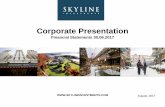 Corporate Presentation - Skyline Investments...$94M in revenue and receive $29M in free cash flow by 2019. • Current Net Debt to Net Assets ratio is merely 22%, whereas Skyline’s