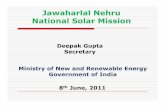 Jawaharlal Nehru National Solar Mission - FICCIficci.in/events/20683/ISP/JNNSM.pdf · 2011-06-17 · Jawaharlal Nehru National Solar Mission (JNNSM) India has set up 8 Missions under