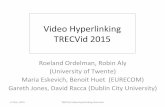 Video&Hyperlinking& TRECVid2015 · Task&history& • VideoCLEF&2009&Linking&task&(speech&as&source)& • ME'12&S&HL&“bravenew”&task:&& – Search!Linking( blip.tv) • ME'13&S&HL&“regular”&task&