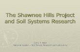 The Shawnee Hills Project and Soil Systems Research...Global Objectives º Develop models of genesis and landscape distribution of soils, diagnostic horizons, and soil features as