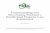 Understanding and Developing Pakistan’s Intellectual Property … · Understanding and Developing Pakistan’s Intellectual Property Law Framework OCTOBER 2014 The following policy