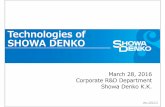 20160328 Technologies of SHOWA DENKOelectronic industry for, for example, most advanced semiconductor manufacturing processes and FPD production processes. Example products Our technologies