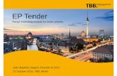 EP TenderEP Tender - TBB. The Business Booster by InnoEnergy · Microsoft PowerPoint - 27.EP Tender TBB 4 avec commentaires.ppt Author: Innoenergy-220 Created Date: 11/13/2015 12:51:31
