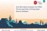 Give Me Liberty and give me FREE: The Ins and Outs of Using … · 2016-09-19 · Common Public Attribution License 1.0 (CPAL- 1.0) European Union Public License (EUPL- 1.1) GNU Affero