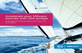 Accelerate your VMware journey with Dell storage€¦ · Organizations of all sizes are looking to virtualization to realize greater IT effi ciency, resiliency and agility. Executive
